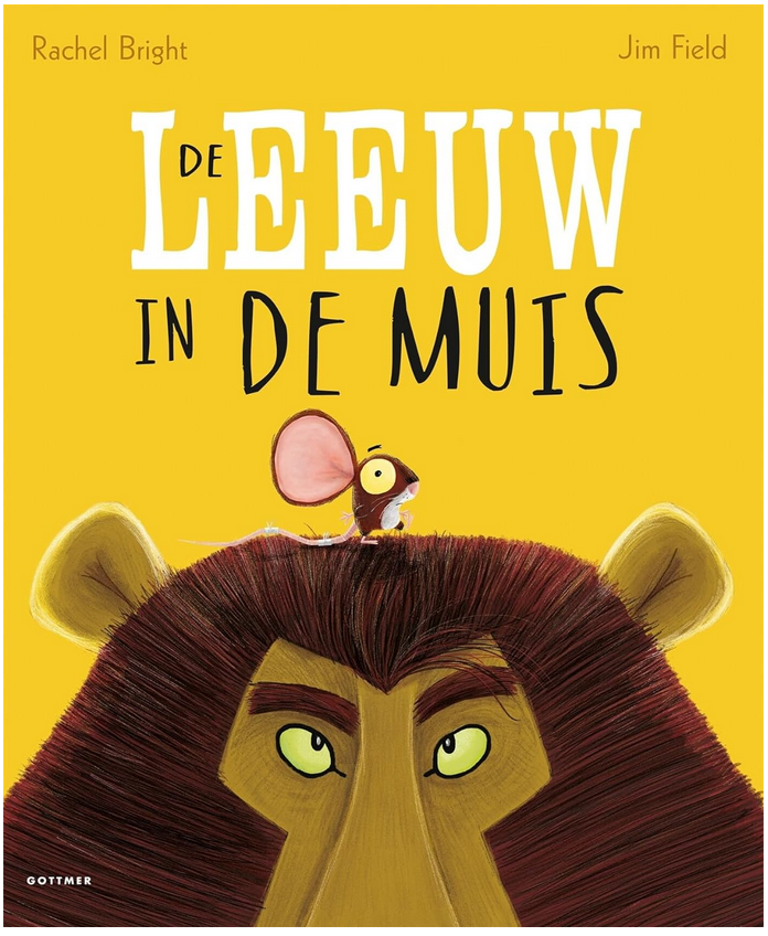 De leeuw in de muis, Hardcover Rachel Bright