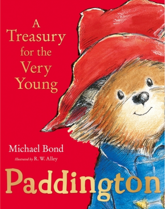 Paddington: A Treasury for the Very Young by Michael Bond Special Edition Hardcover