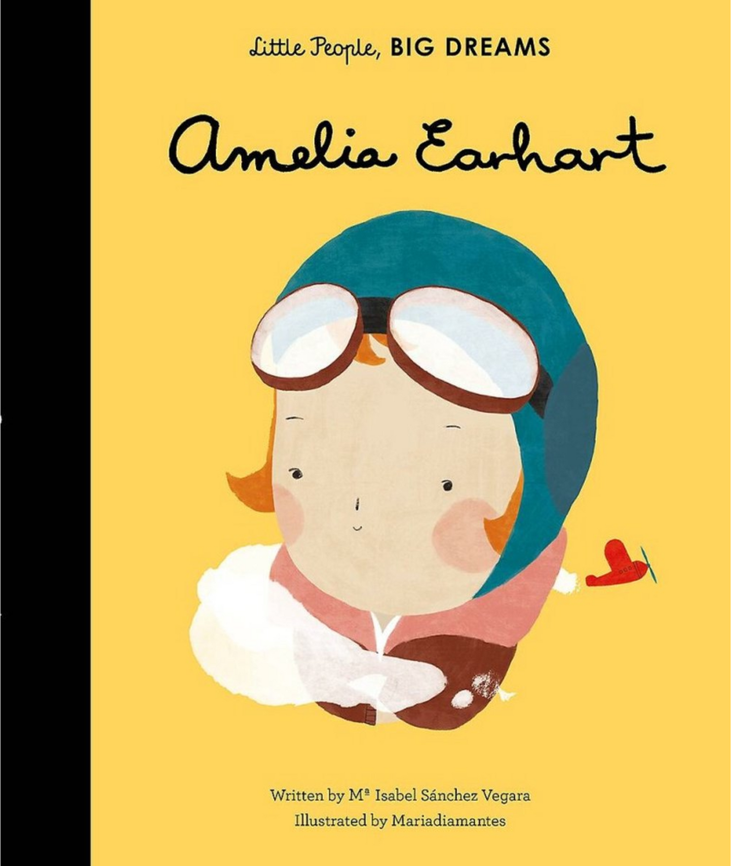 Little People Big Dreams: Amelia Earhart by Maria Isabel Sanchez Vegara