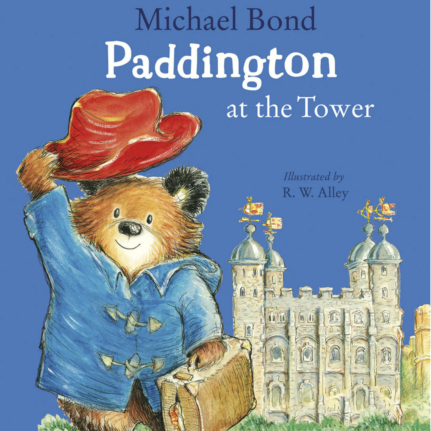 Paddington at the Tower by Michael Bond