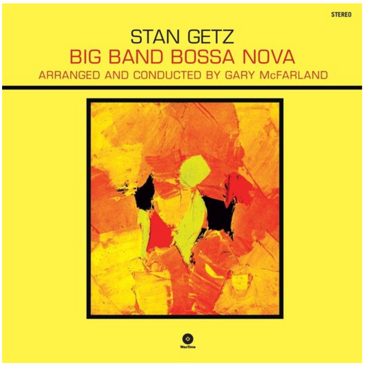 WAX TIME STAN GETZ Big Band BOSSA NOVA STEREO